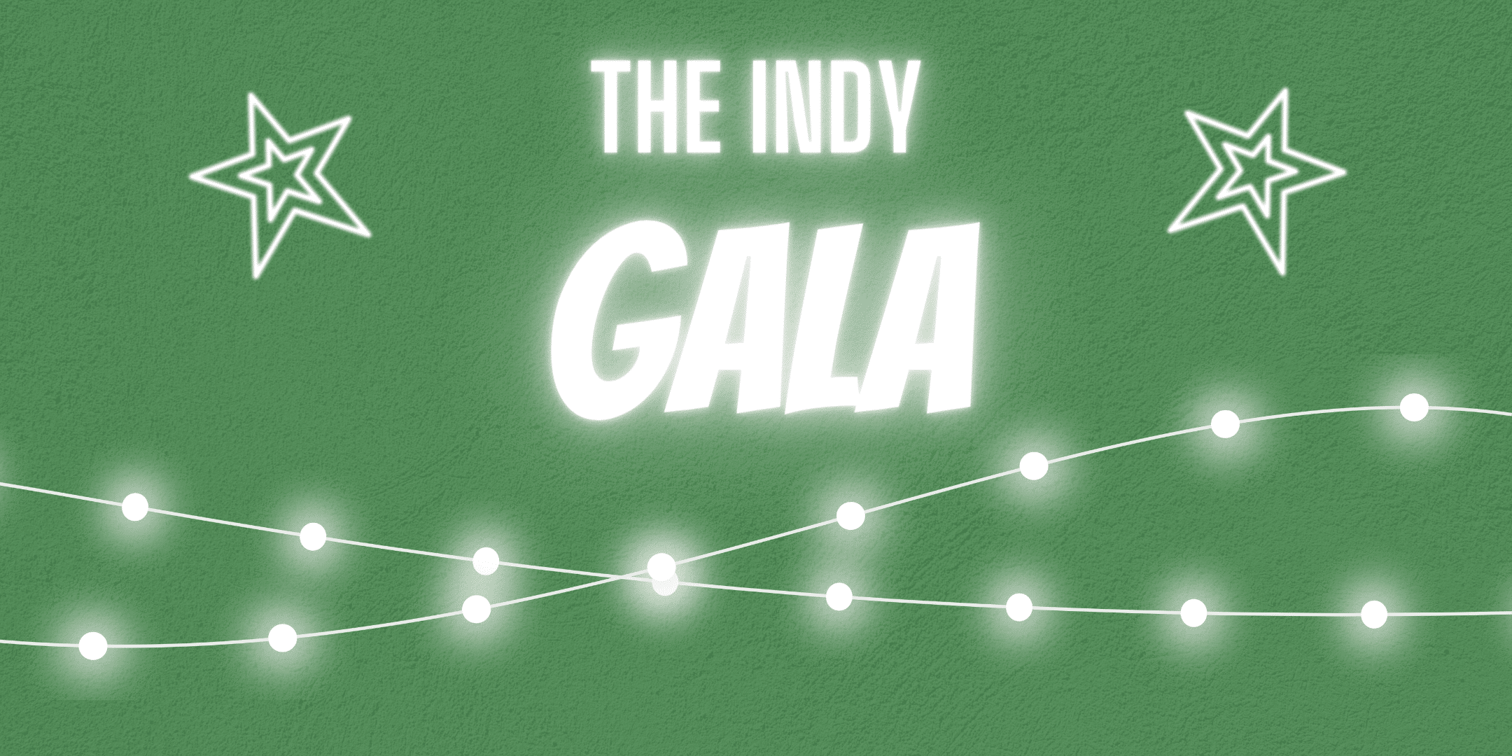 A green background with white stars and string lights. White text reads "The Indy Gala"